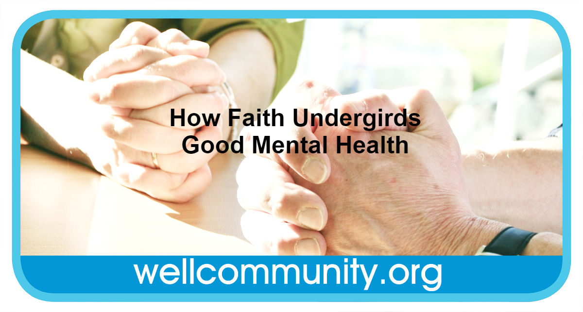 How Faith Undergirds Good Mental Health