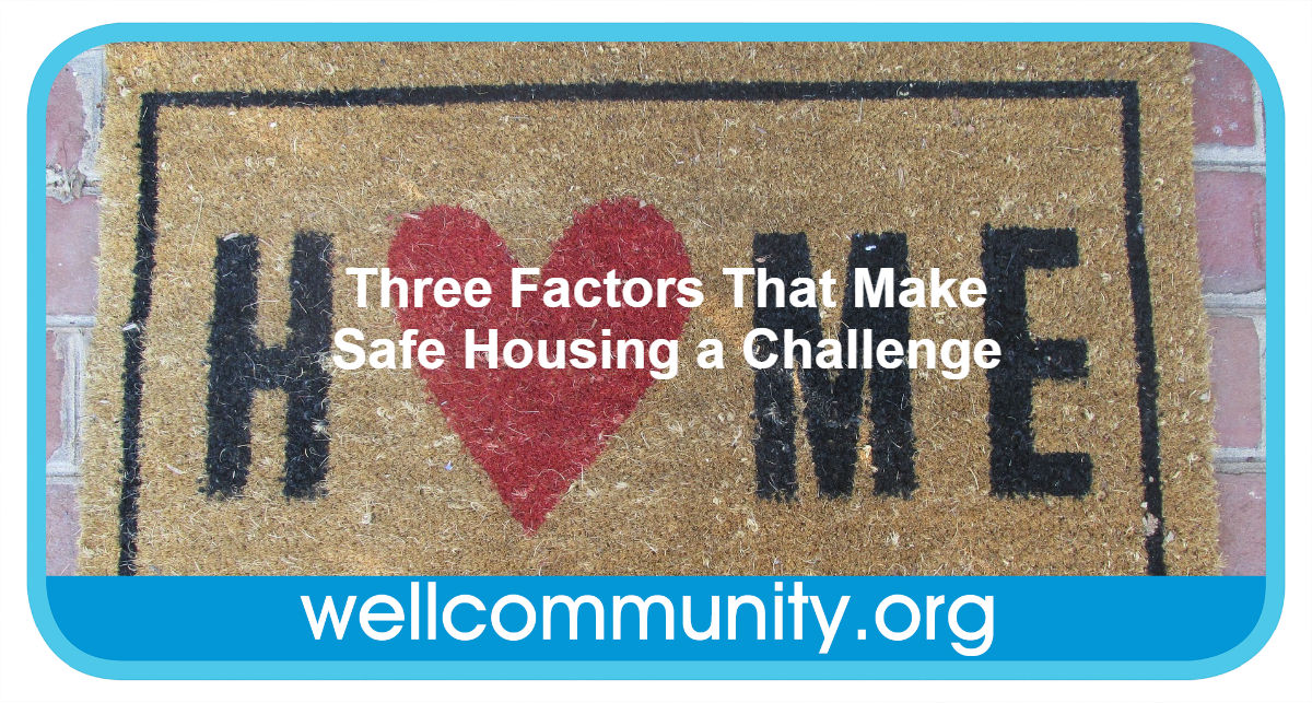 Three Factors That Make Safe Housing a Challenge