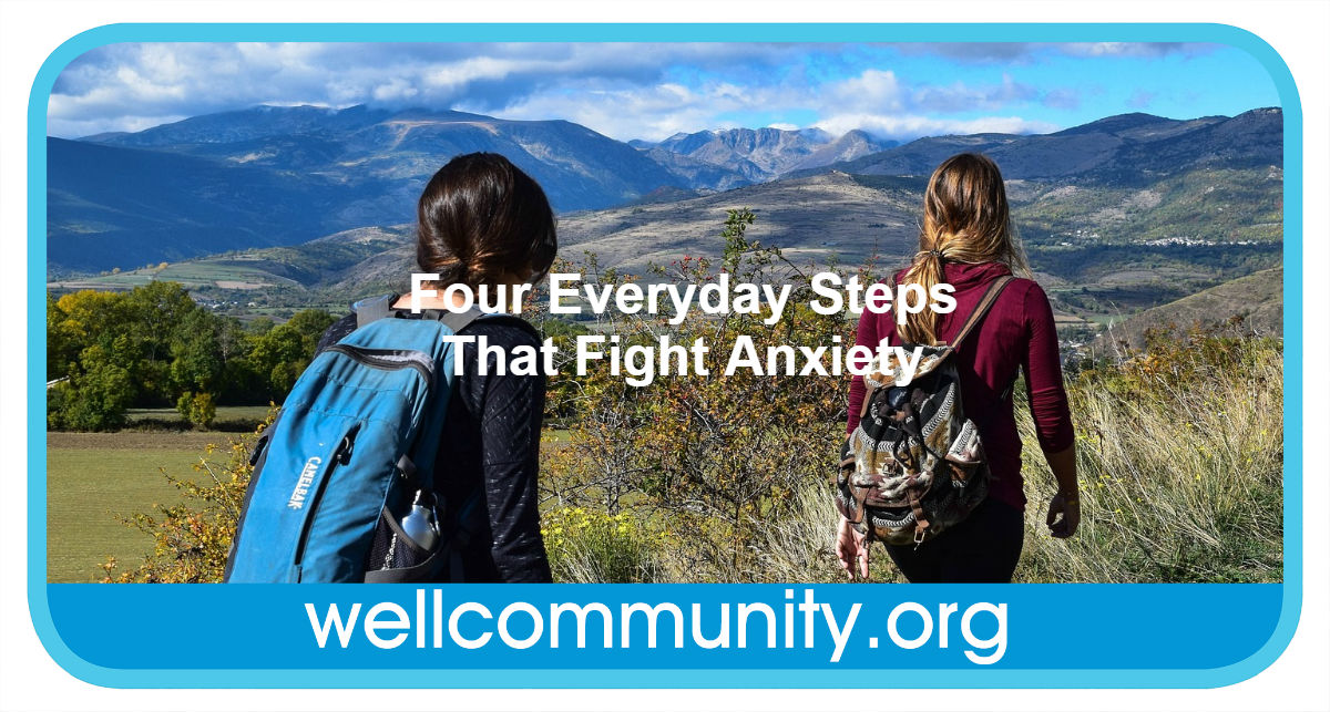 Four Everyday Steps That Fight Anxiety