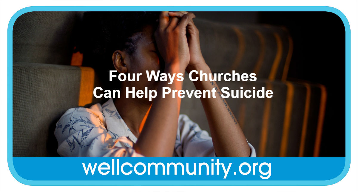 Four Ways Churches Can Help Prevent Suicide