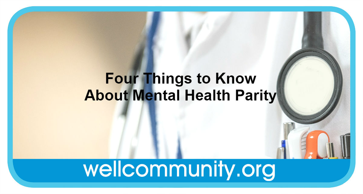 Four Things to Know About Mental Health Parity